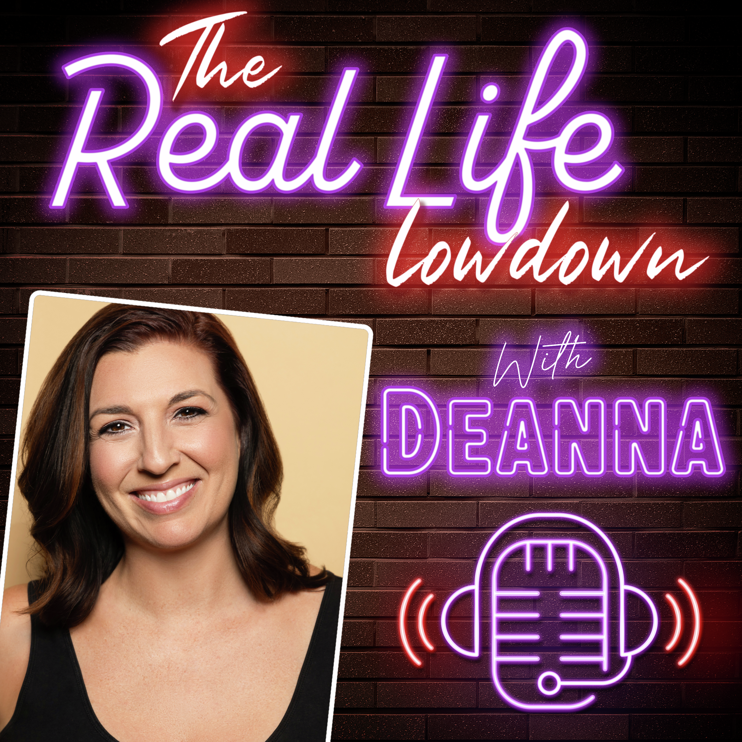 The Real Life Low Down with Deanna