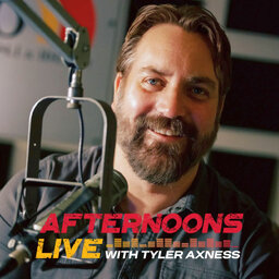 Afternoons Live with Tyler Axness