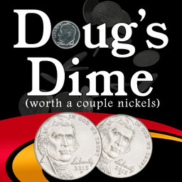 Doug's Dime (worth a couple of nickels)