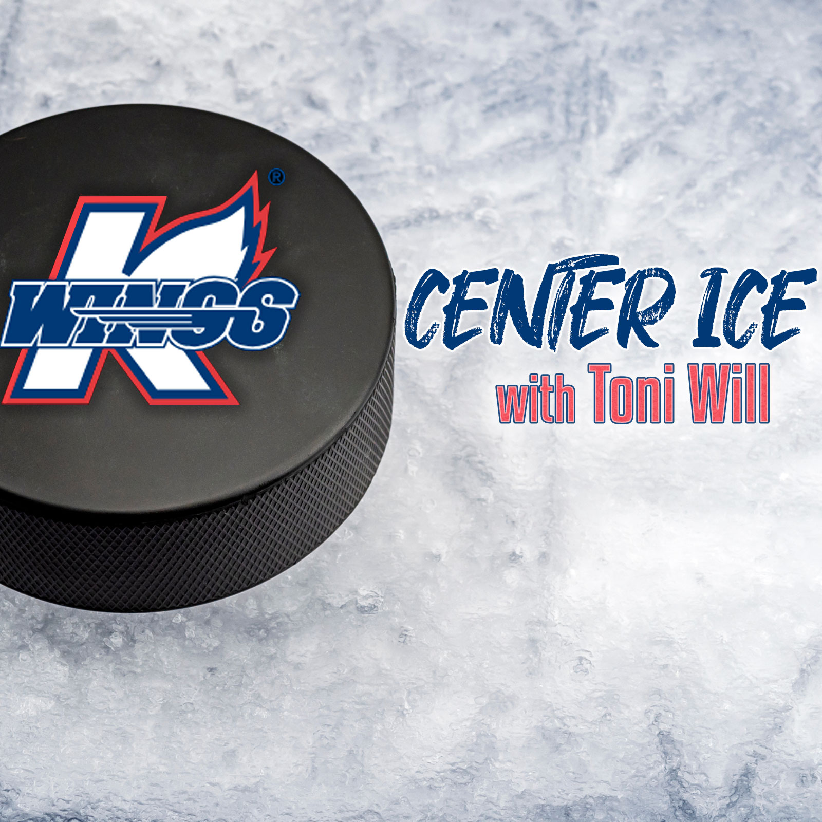 K Wings Center Ice with Toni Will