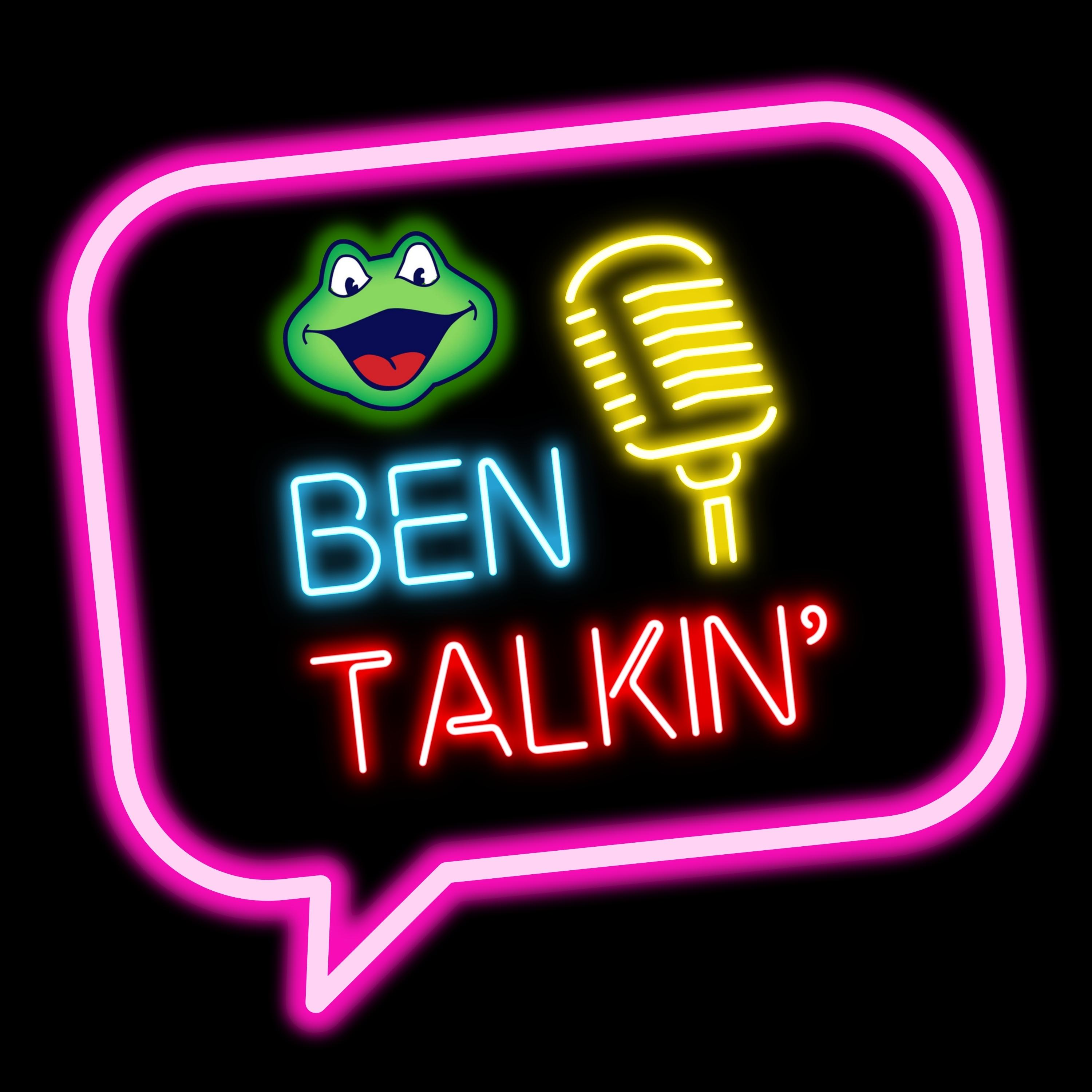 Ben Talkin'