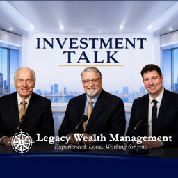 Investment Talk with Legacy Wealth Management