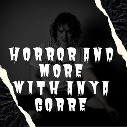 Horror and More with Anya Gorre