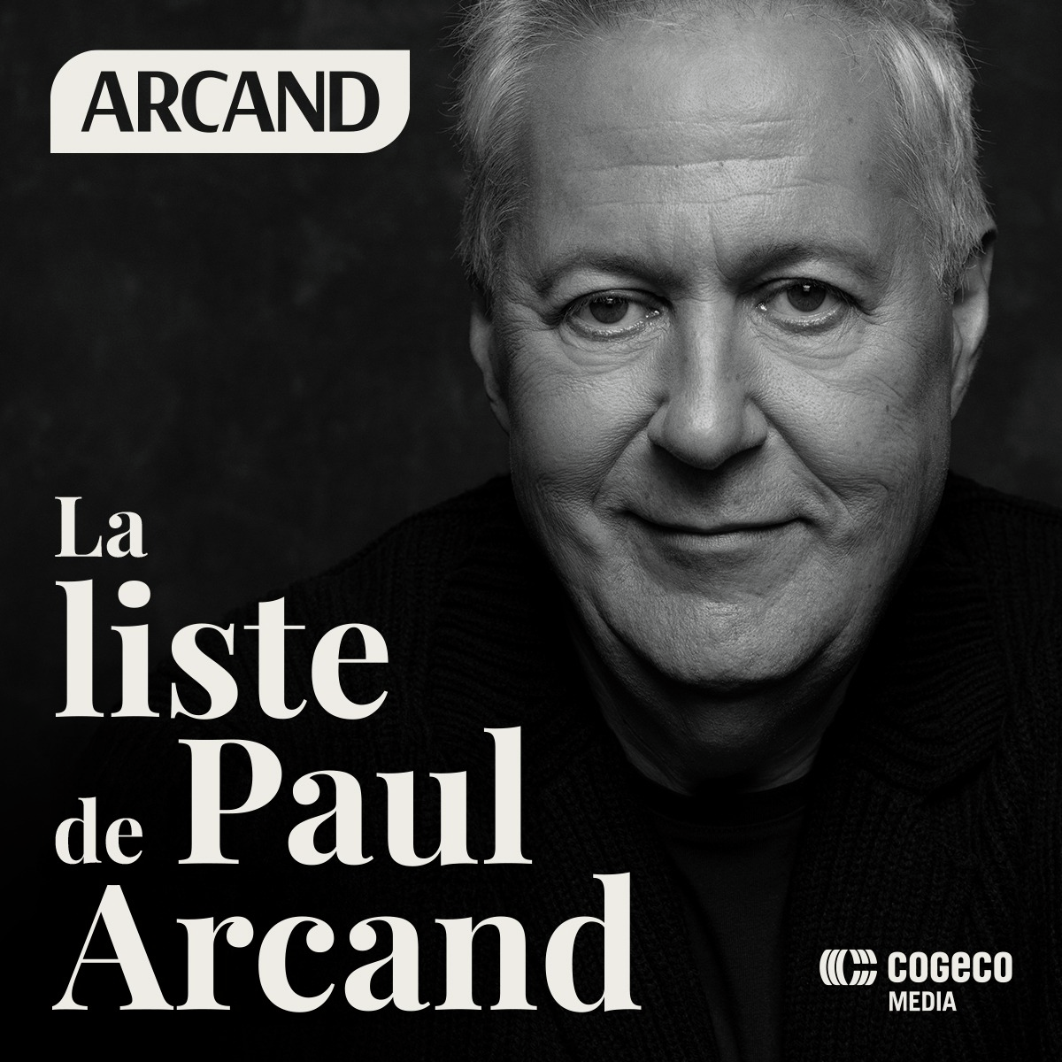 La liste de Paul Arcand
