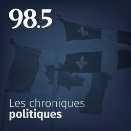 Les chroniques politiques du 98.5