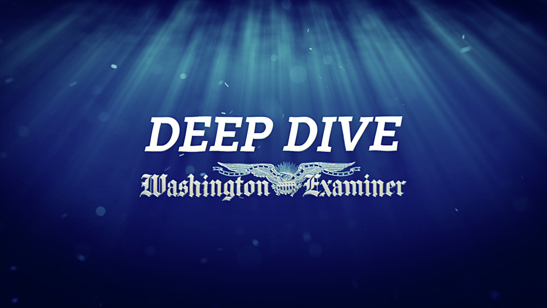 Deep Dive with Washington Examiner podcast artwork