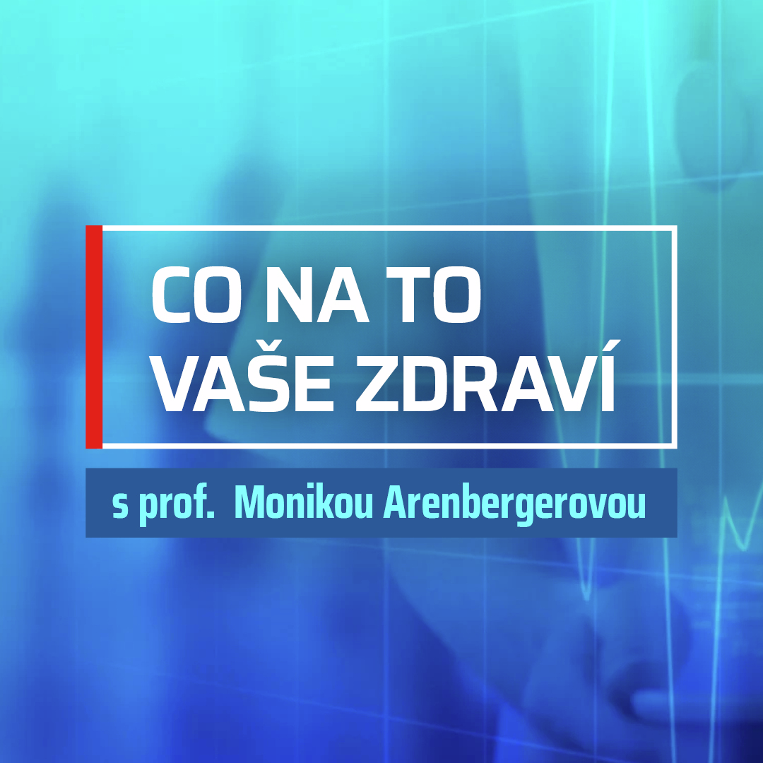 CO NA TO VAŠE ZDRAVÍ