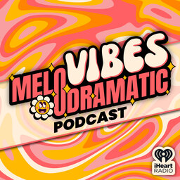 Melodramatic Vibes