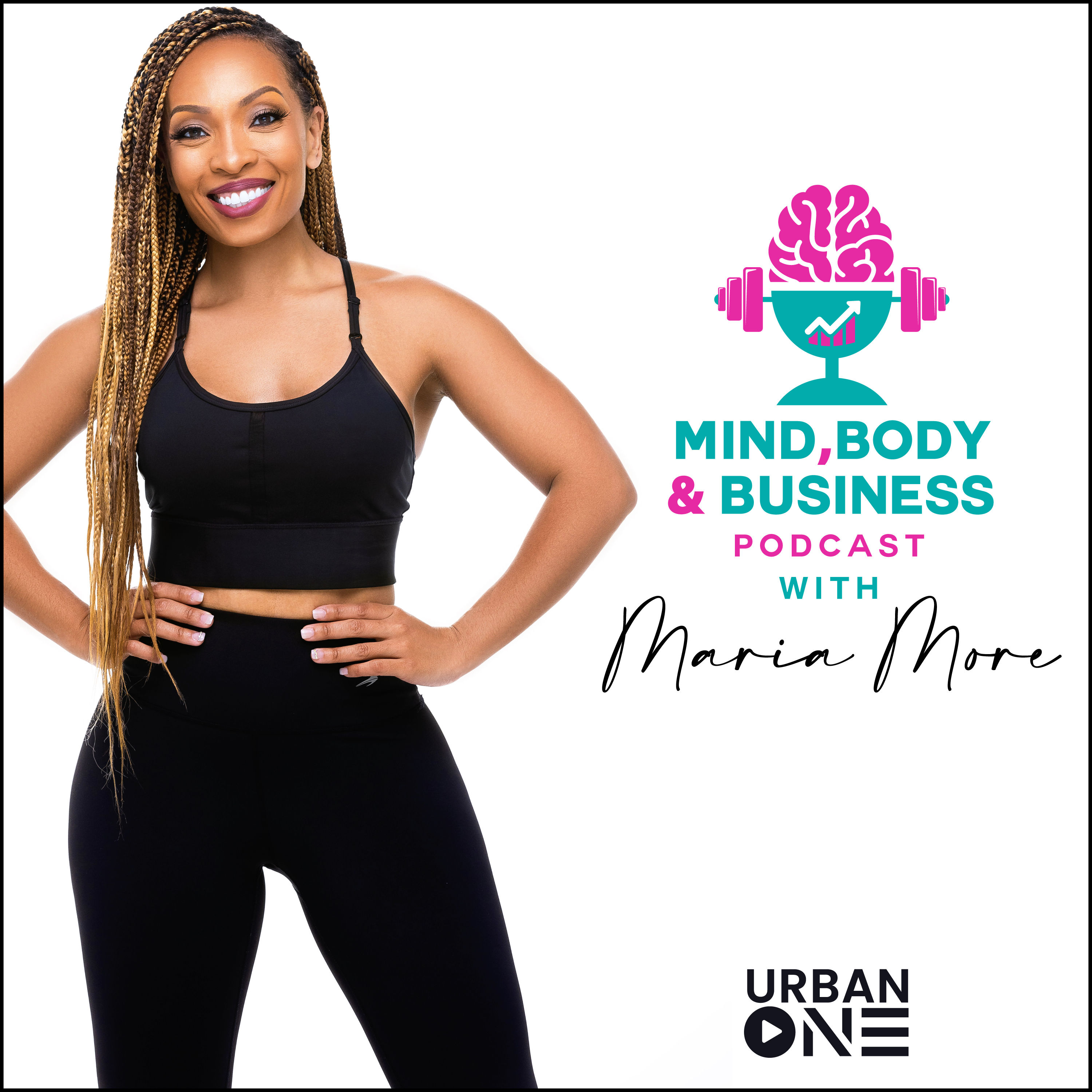 Mind, Body And Business Podcast With Maria More