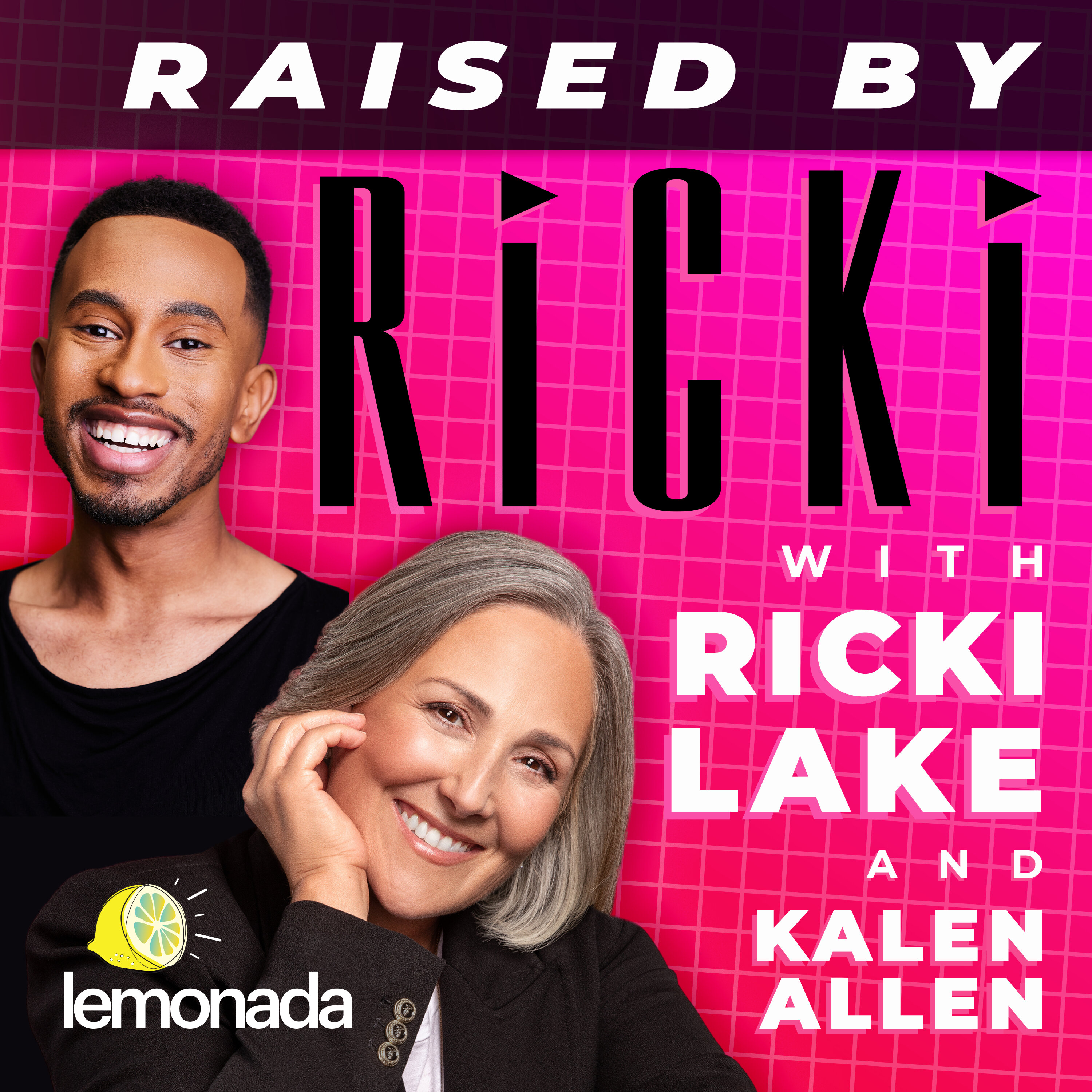 Raised By Ricki with Ricki Lake and Kalen Allen podcast show image