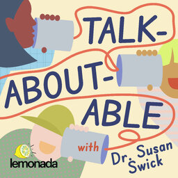 Talkaboutable with Dr. Susan Swick