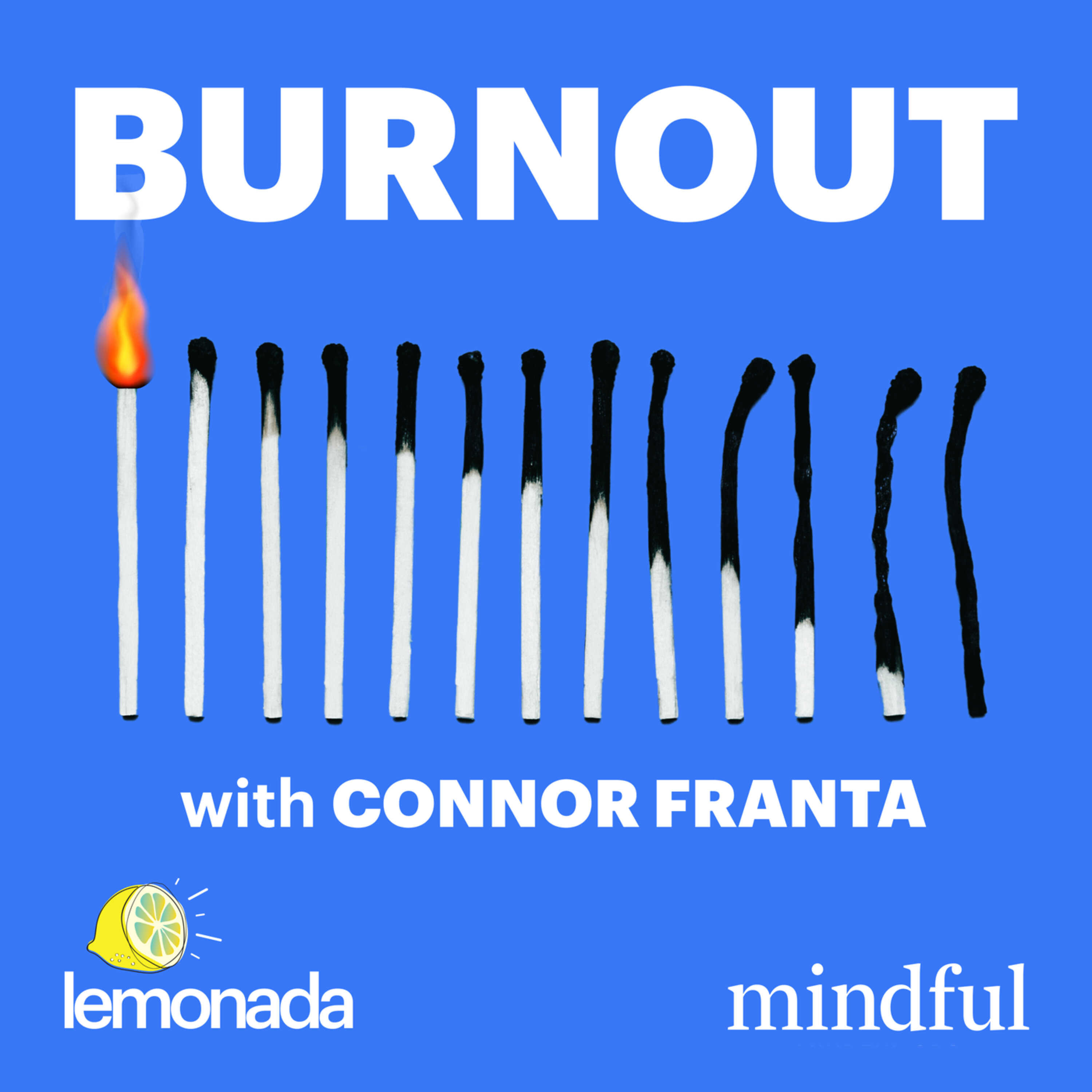 Burnout with Connor Franta podcast show image
