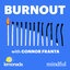 Burnout with Connor Franta