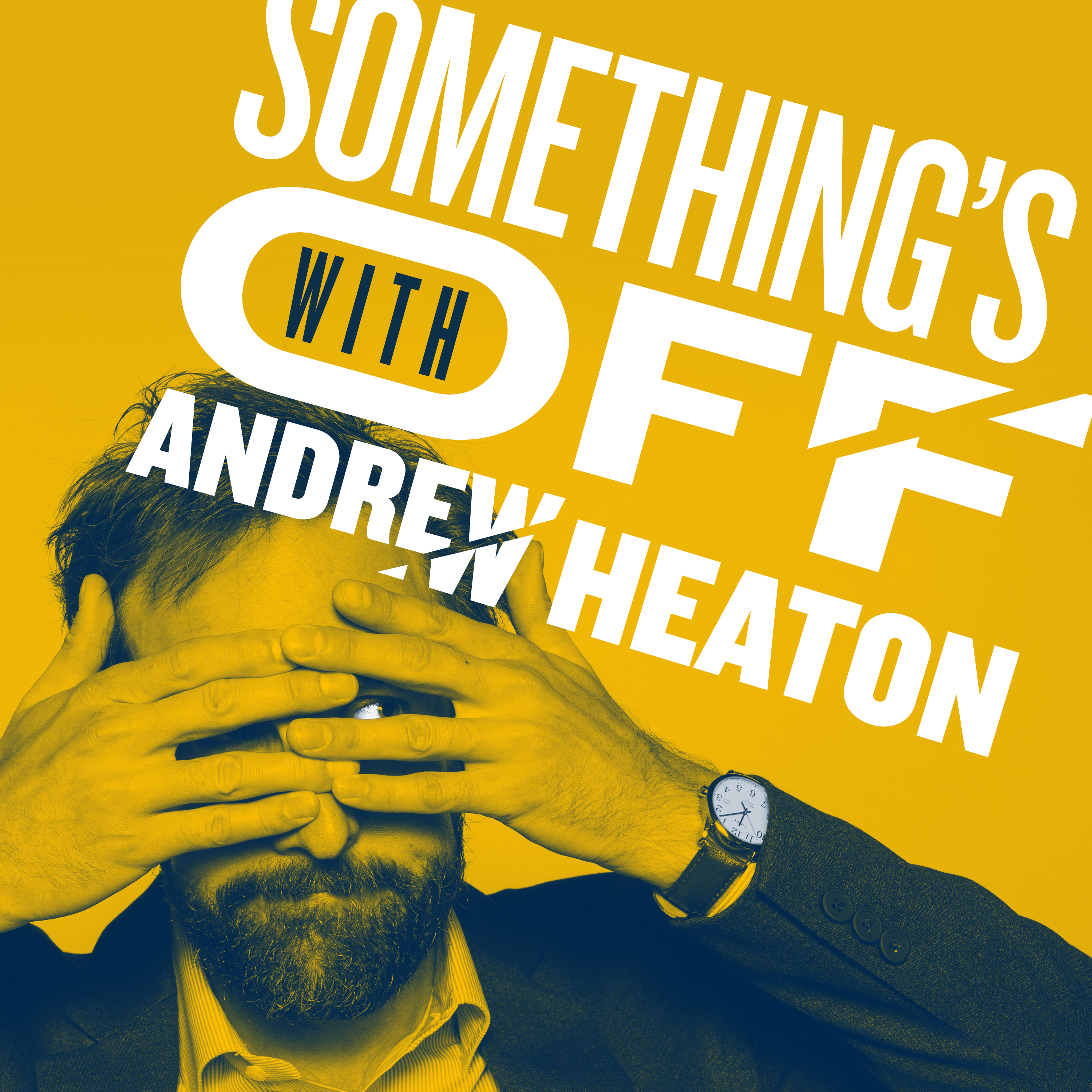 Something's Off with Andrew Heaton