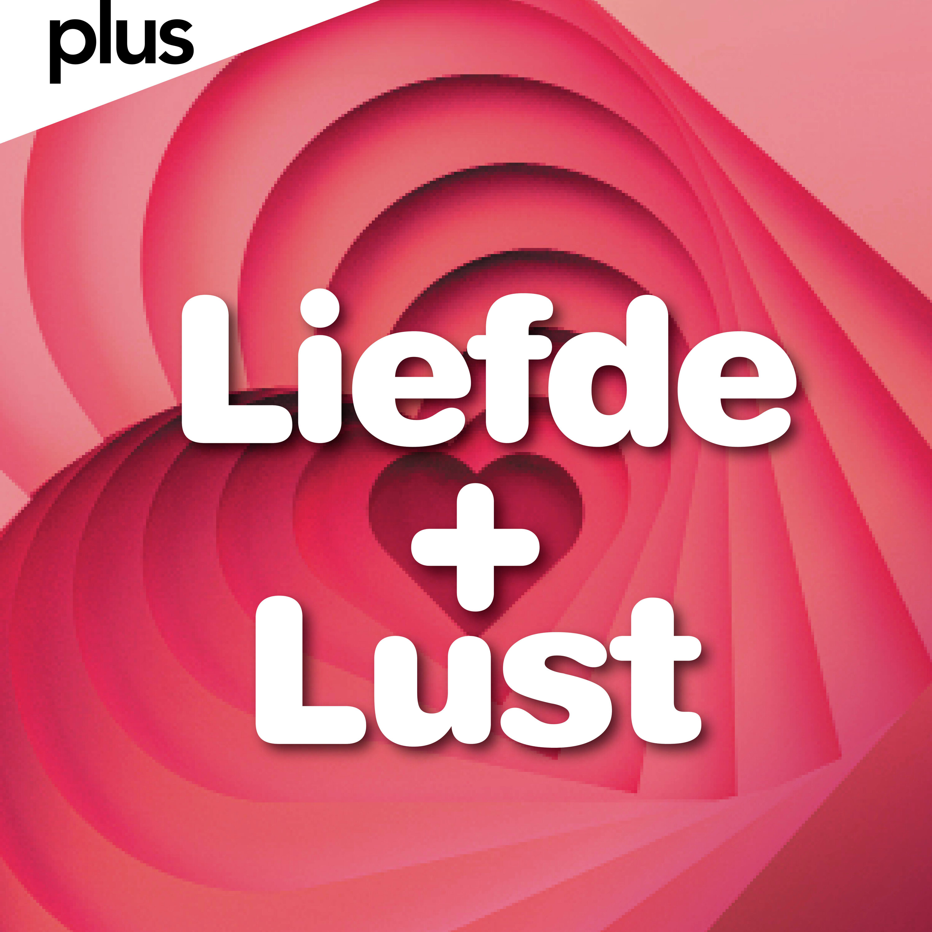 Liefde + Lust