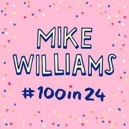 Mike Williams: 100 in 24