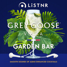 The Grey Goose Garden Bar: Smooth Sounds of Audio Enhanced Cocktails