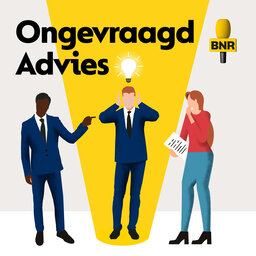 Ongevraagd Advies | BNR