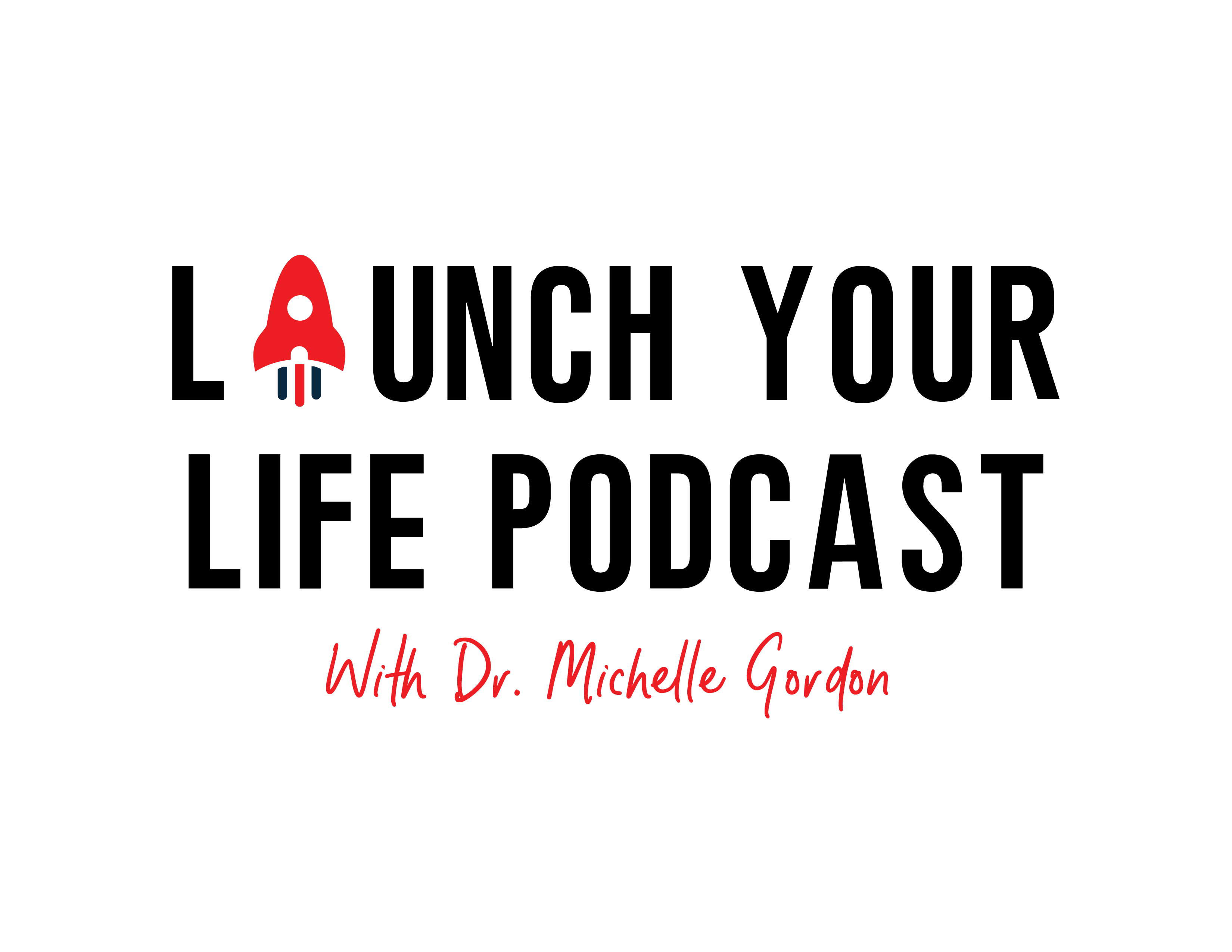 Launch Your Life Podcast