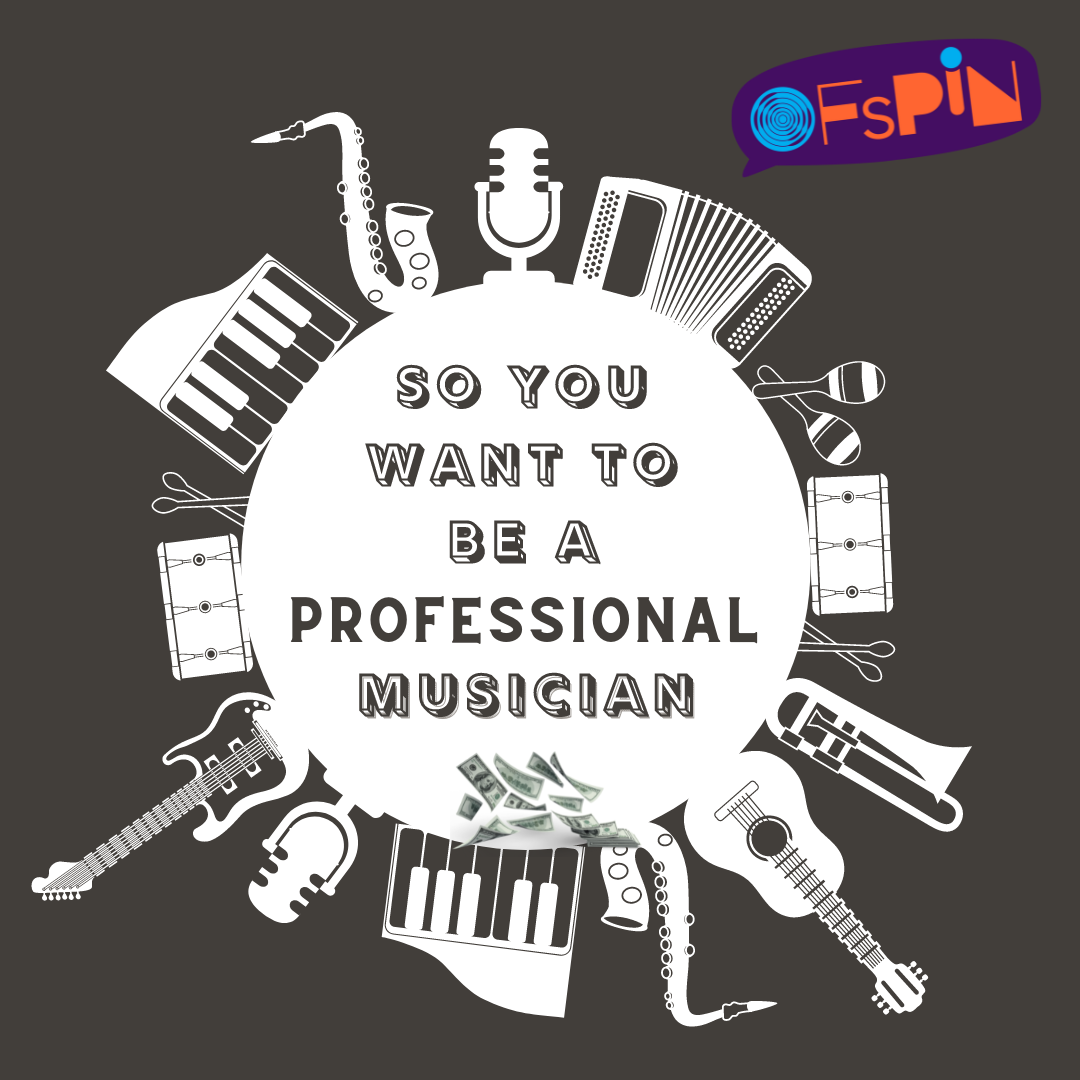 So You Want to Be a Professional Musician