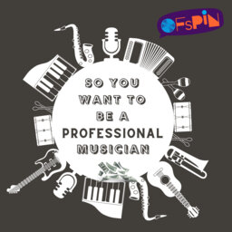 So You Want to Be a Professional Musician