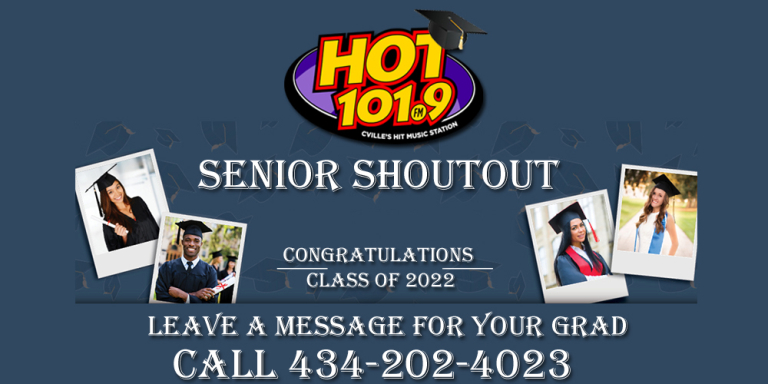 Hot 101.9 Senior Shoutouts! Congrats Class of 2022!