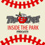 Inside The Park with the Fort Wayne TinCaps