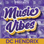 Music Vibes with DC Hendrix