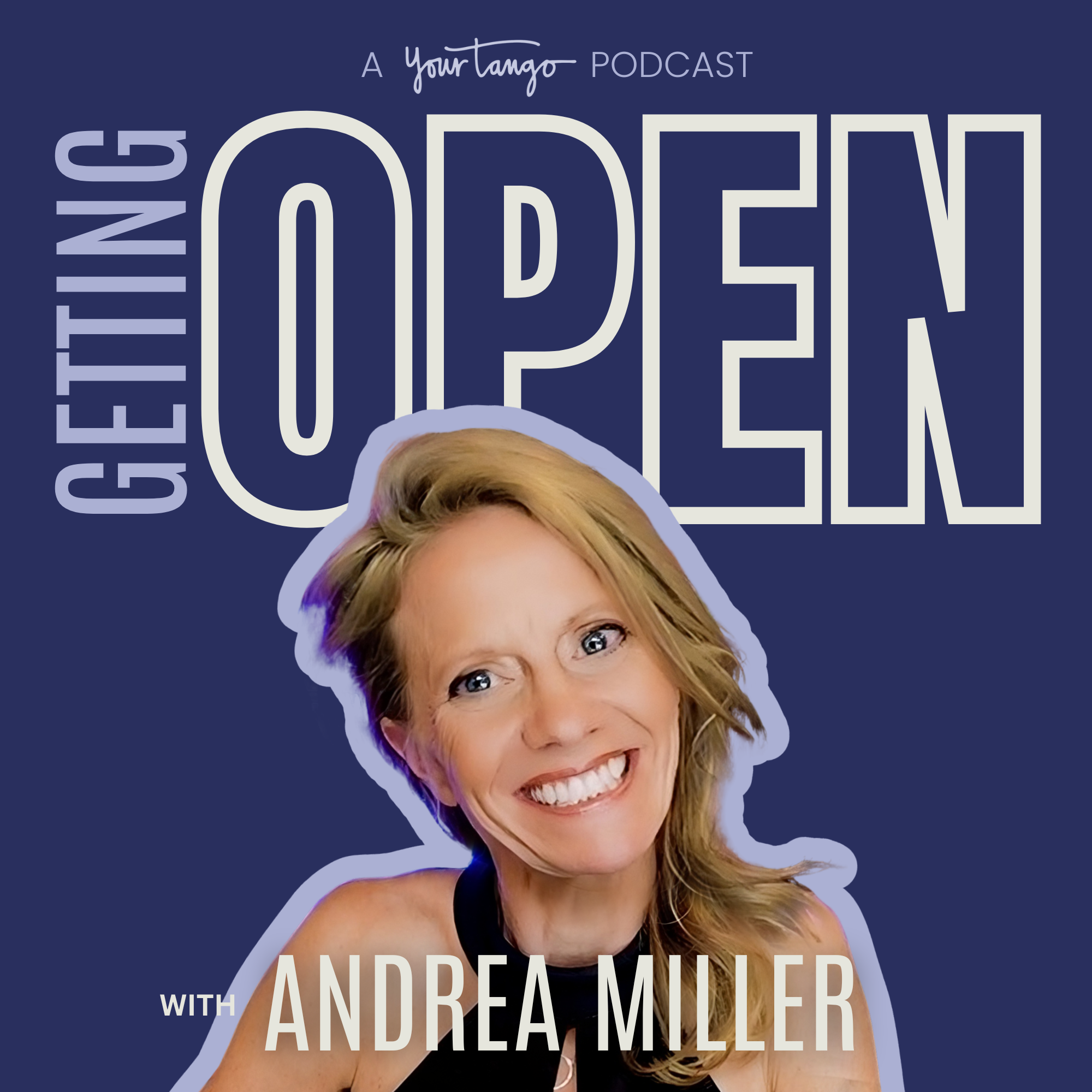 Getting Open with Andrea Miller
