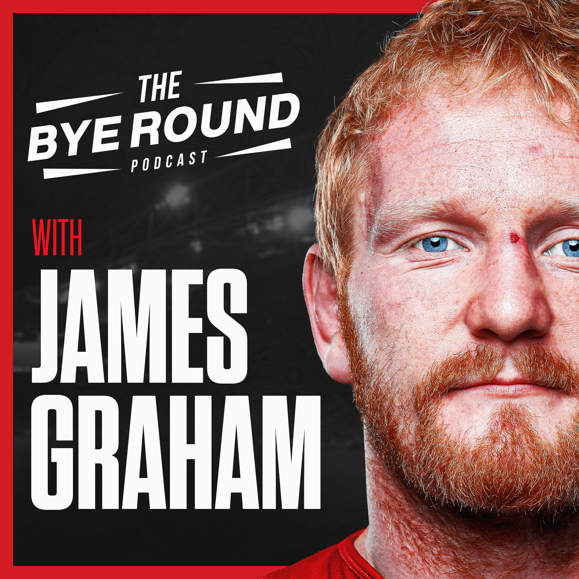 The Bye Round With James Graham