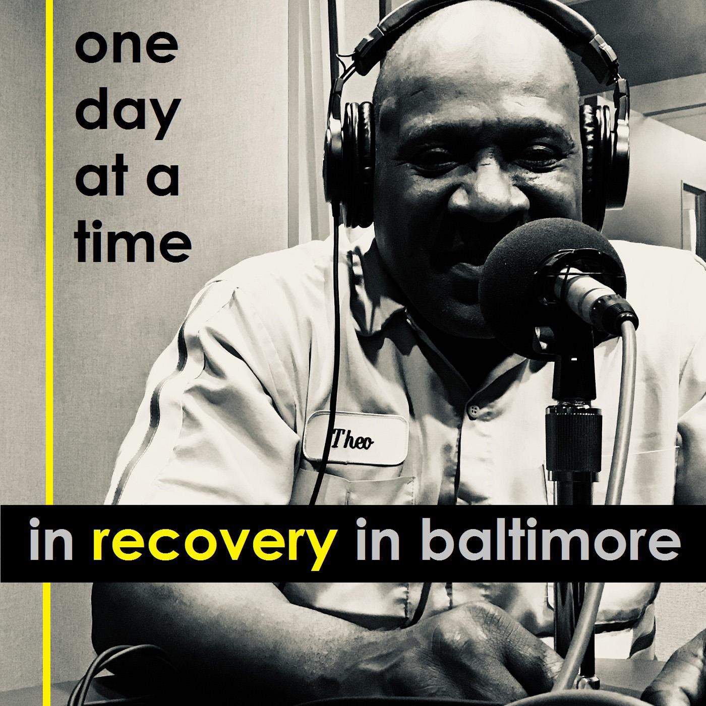 One Day at a Time:  In Recovery in Baltimore