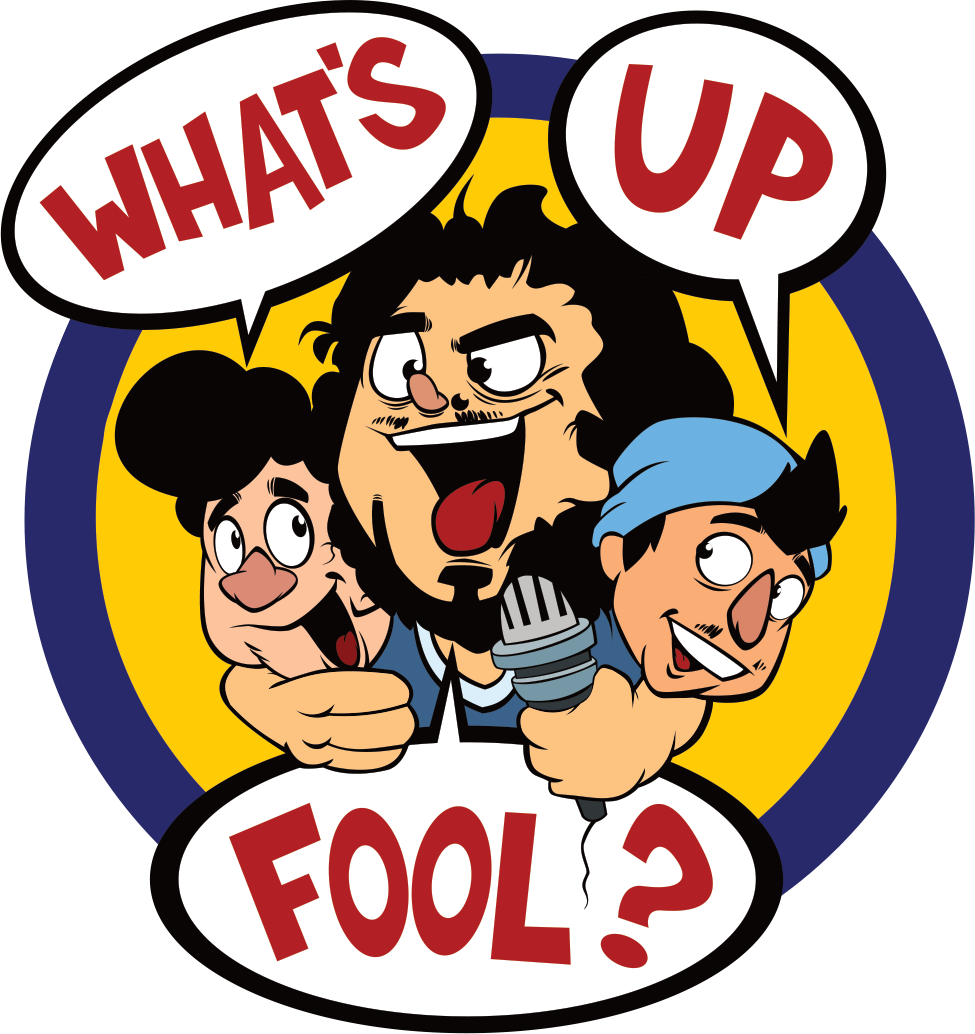 What's Up Fool? Podcast