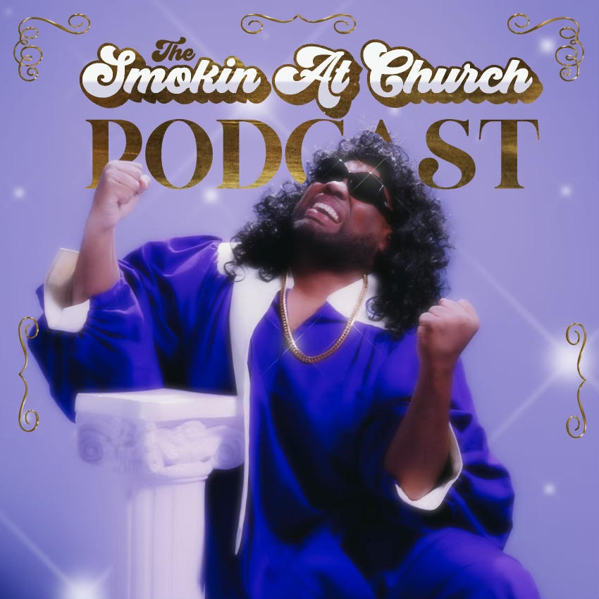 Smokin At Church Podcast