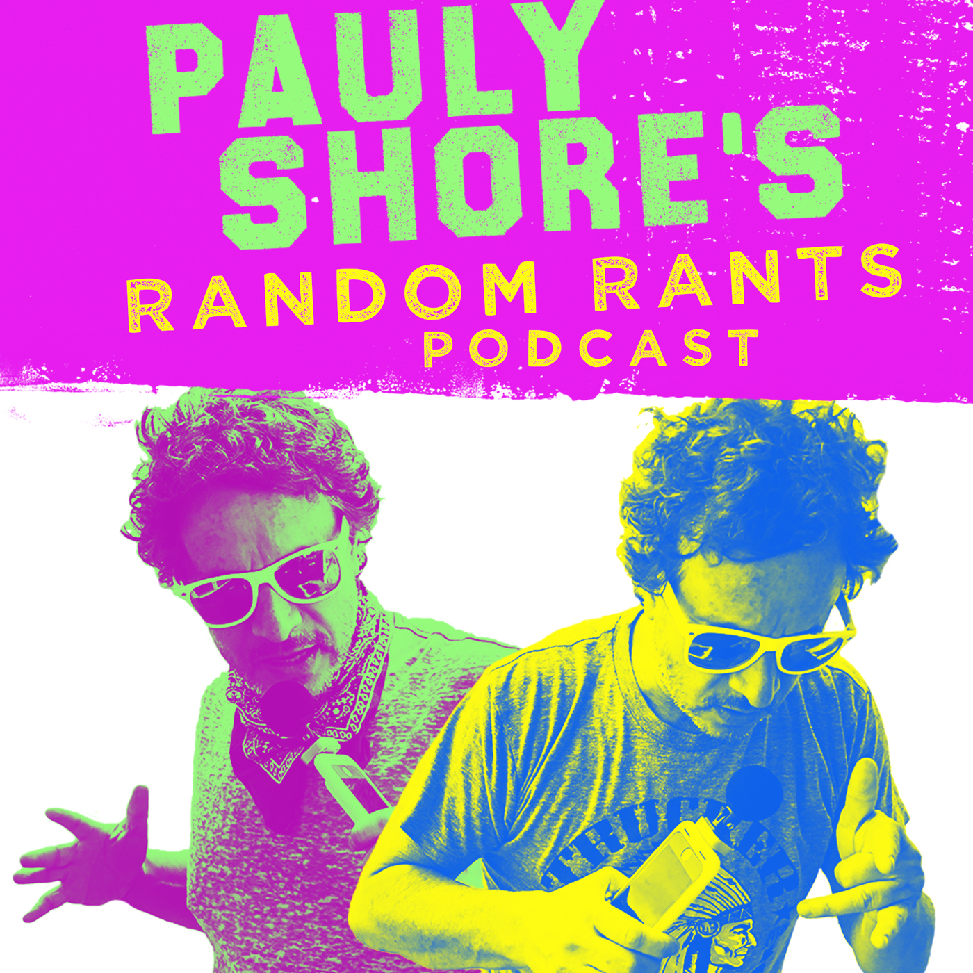 Pauly Shore's Random Rants