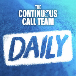 The Continuous Call Team Daily