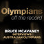 Olympians off the record: Bruce McAvaney interviews Australian Olympians