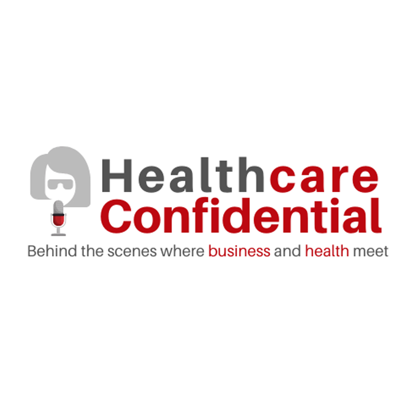 The Healthcare Confidential Podcast