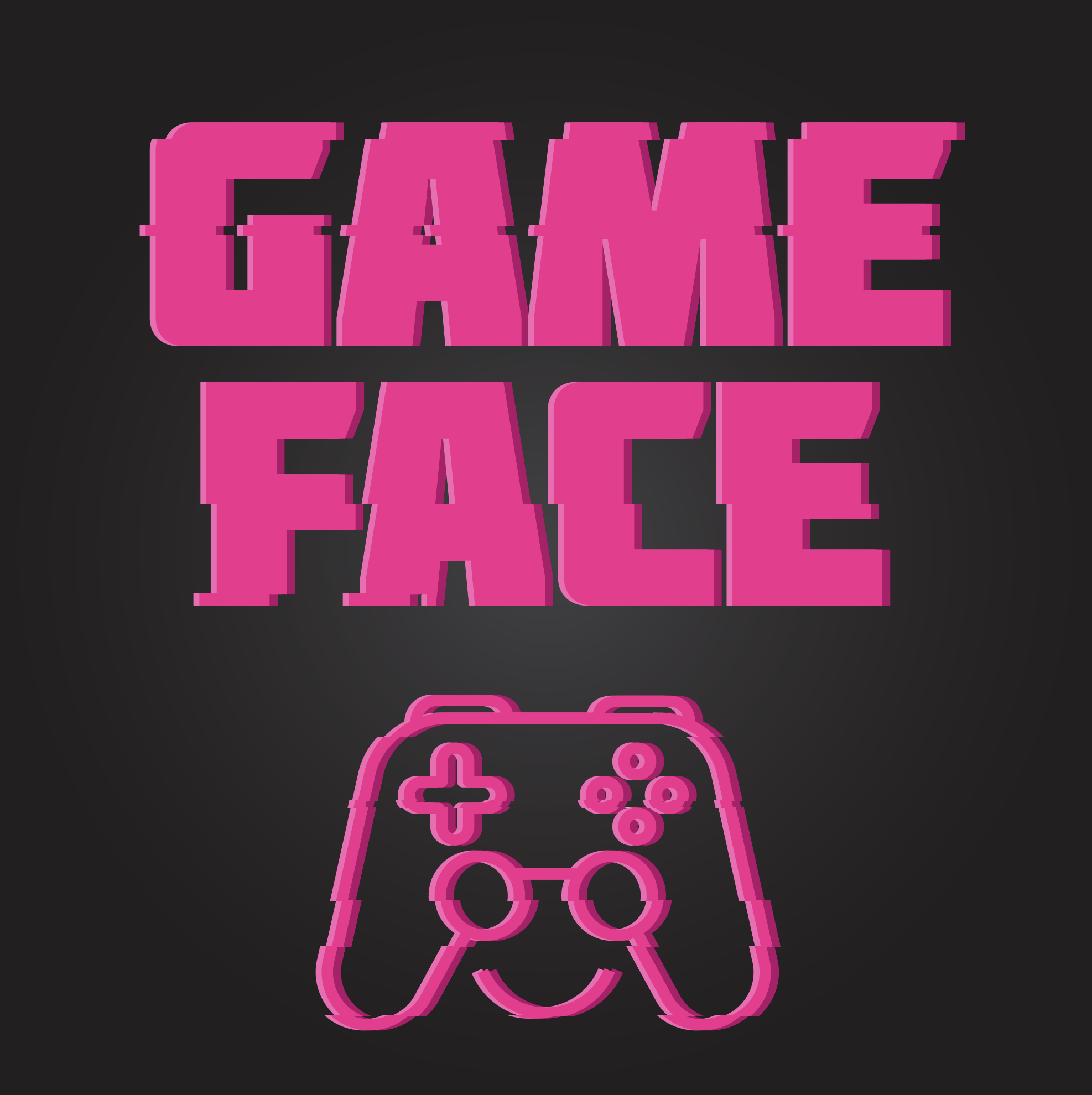 GAME FACE Podcast