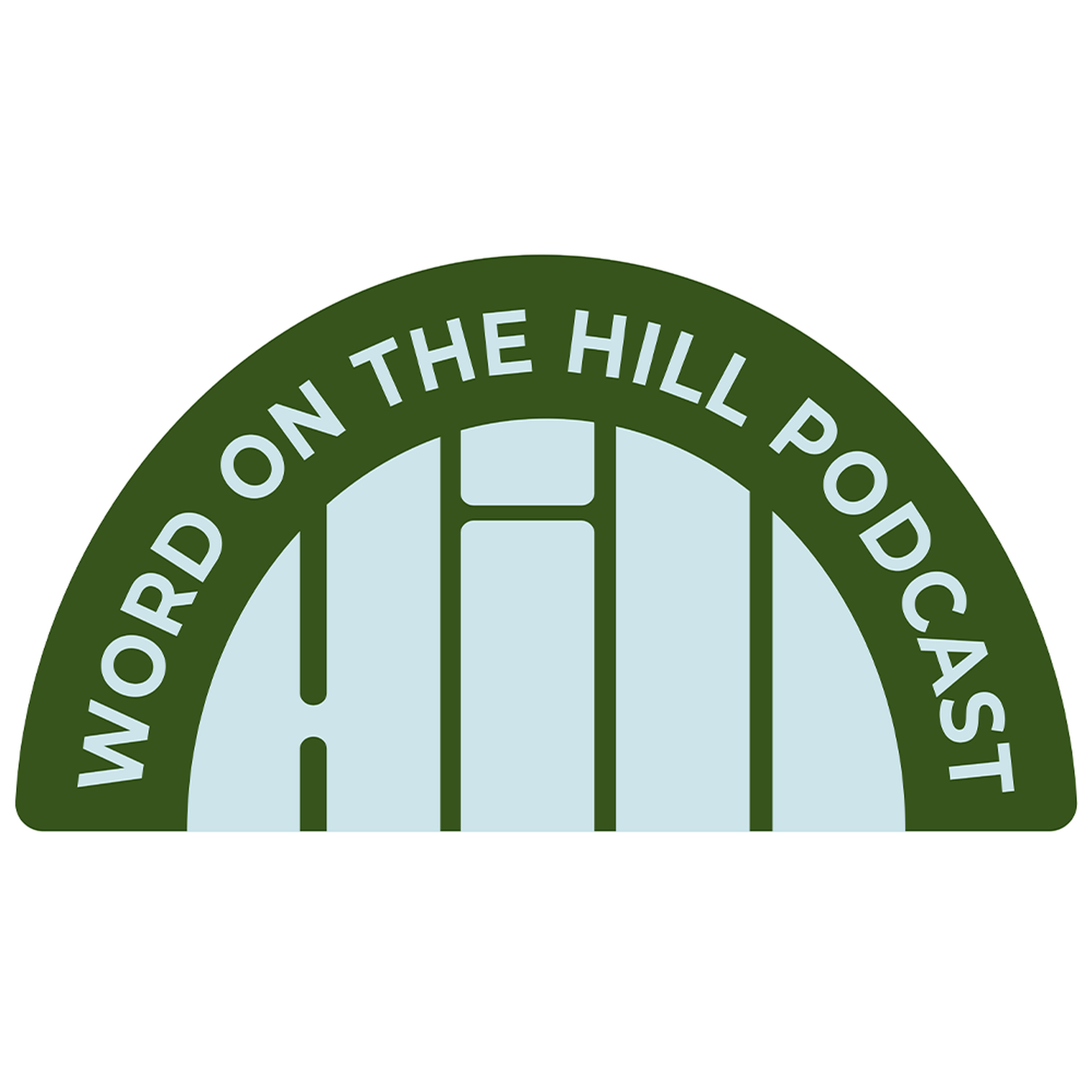 Word on the Hill Podcast