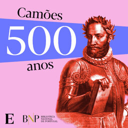 Camões: 500 anos de História e de Lenda
