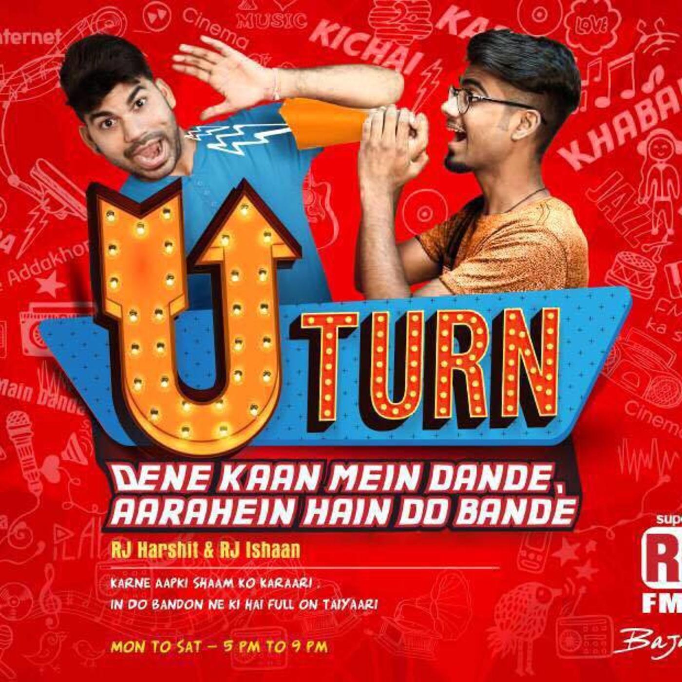 U Turn With RJ Ishaan & RJ Harshit