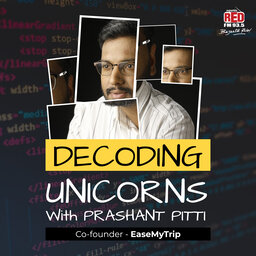 Decoding Unicorns with Prashant Pitti