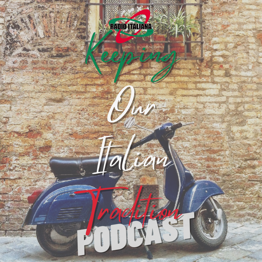 Keeping our Italian Traditions Podcast