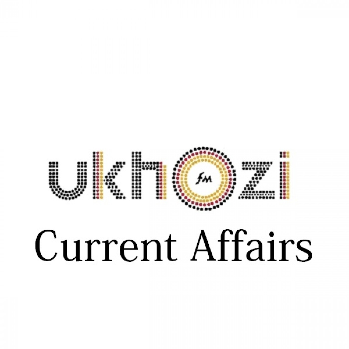 Ukhozi FM Current Affairs