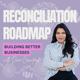 Reconciliation Road Map - Building Better Businesses