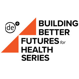 Building Better Futures for Health