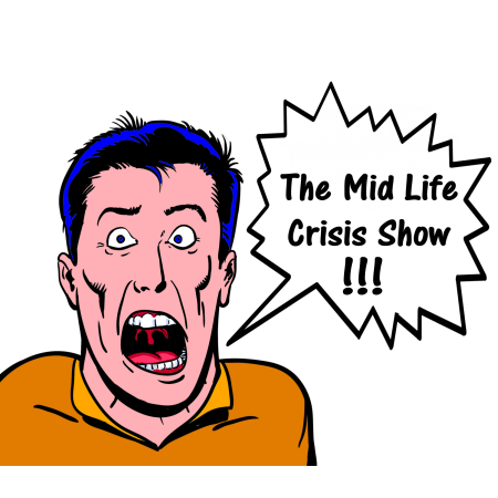 The Mid Life Crisis Show