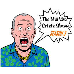 The Mid Life Crisis Show