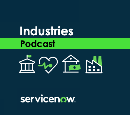 ServiceNow Industries Podcasts