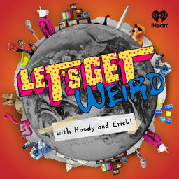 Let's Get Weird